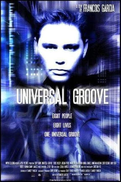 Universal Groove (2007) film online,François Garcia,Corey Haim,Chris Mulkey,Anne Bedian,Myles Beeby